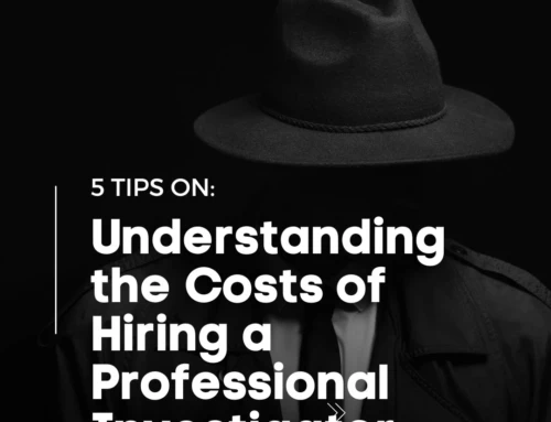 Unveiling the Truth: Understanding the Costs of Hiring a Professional Investigator