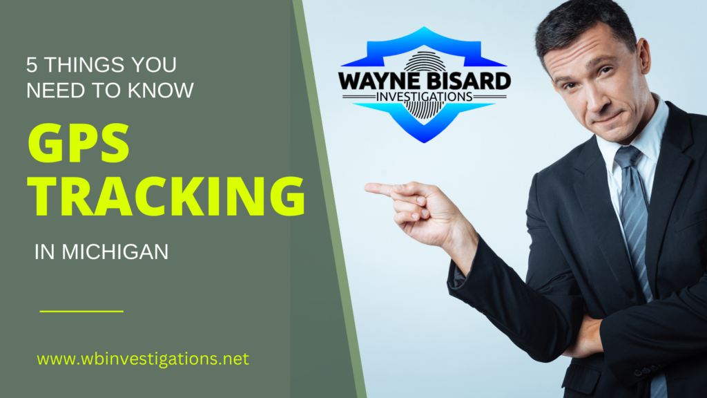 5 Things You Need to Know About GPS Tracking Laws in Michigan and Why ...